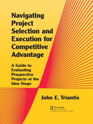 cover image of Navigating Project Selection and Execution for Competitive Advantage